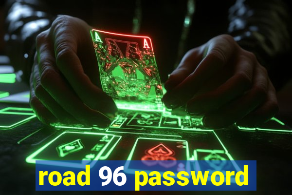 road 96 password